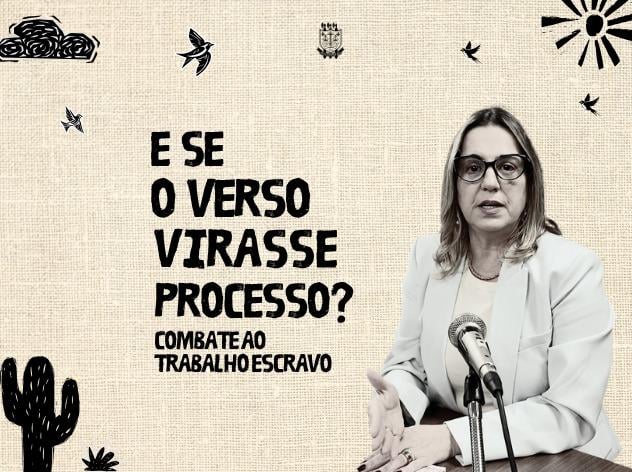 Combate ao trabalho escravo é o tema do terceiro episódio de ‘E se o verso virasse processo?’